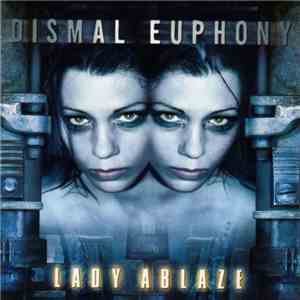 Dismal Euphony - Lady Ablaze/Dismal Euphony