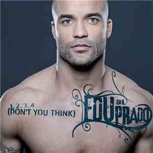 Edu Del Prado - 1,2,3,4 (Don't You Think)
