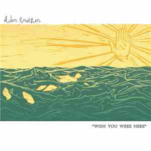 Elder Brother - Wish You Were Here