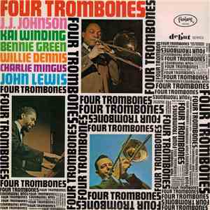Four Trombones - John Lewis  / Charlie Mingus / J.J. Johnson / Kai Winding  ...