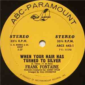 Frank Fontaine - When Your Hair Has Turned To Silver / I Wonder Who's Kissi ...