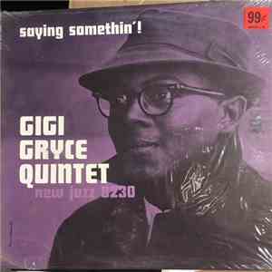 Gigi Gryce Quintet - Saying Somethin'!