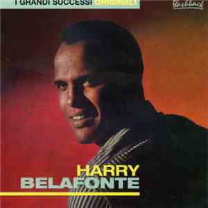 Harry Belafonte - I Grandi Successi Originali