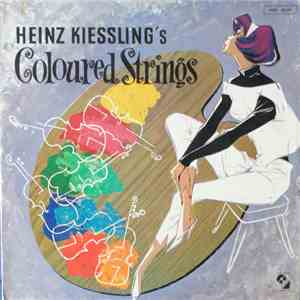 Heinz Kiessling - Heinz Kiessling's Coloured Strings