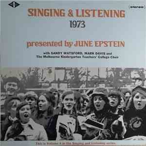 June Epstein With Sandy Watsford, Mark Davis  And The Melbourne Kindergarten Teachers' College Choir - Singing And Listening 1973