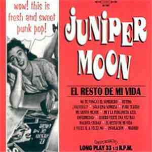 Juniper Moon - El Resto De Mi Vida + Singles Y Rarezas [1999-2003]