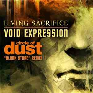 Living Sacrifice - Void Expression (Circle Of Dust