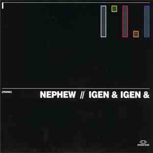 Nephew - Igen & Igen &