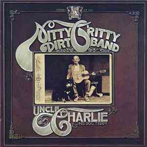 Nitty Gritty Dirt Band - Uncle Charlie & His Dog Teddy