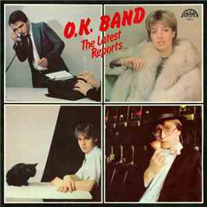 O.K. BAND - The Latest Reports
