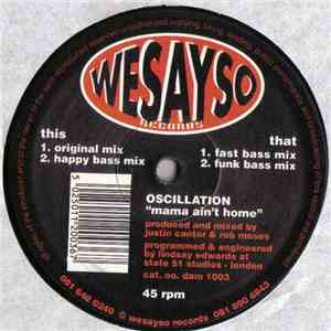 Oscillation - Mama Ain't Home
