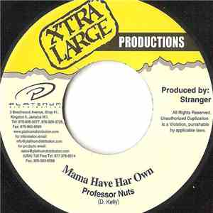Professor Nuts - Mama Have Har Own