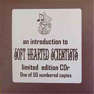 Soft Hearted Scientists - An Introduction To The Soft Hearted Scientists