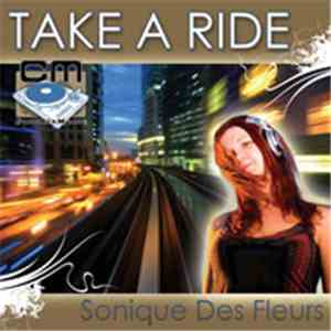 Sonique Des Fleurs - Take A Ride
