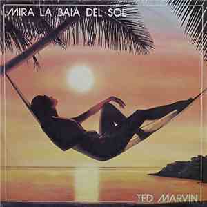 Ted Marvin - Mira La Baia Del Sol