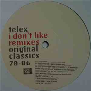 Telex - I Don't Like Remixes [Original Classics 78-86]