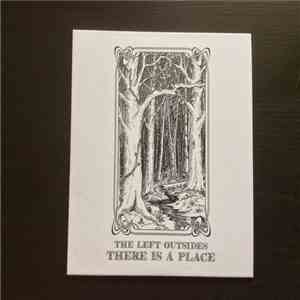 The Left Outsides - There Is A Place