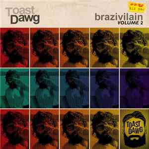 Toast Dawg - Brazivilain Volume 2