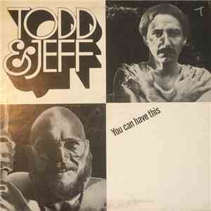 Todd & Jeff - You Can Have This