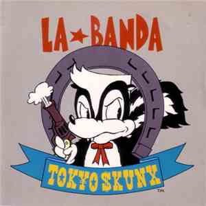 Tokyo Skunx - La Banda
