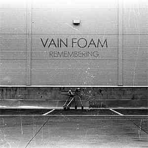 Vain Foam - Remembering