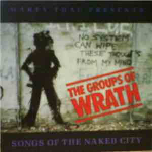 Various - The Groups Of Wrath: Songs Of The Naked City