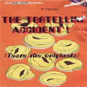 Various - The Tortellini Accident ! Taste The Originals
