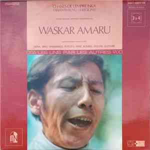 Waskar Amaru - Chants De L'Empire Inka Tawantinsuyu (Régions 3 Et 4)
