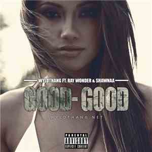 WYLDTHANG - Good Good