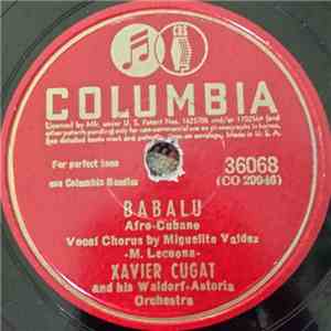 Xavier Cugat And His Waldorf-Astoria Orchestra - Babalu / Bambarito