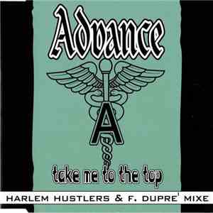 Advance - Take Me To The Top (Harlem Hustlers & F. Dupre' Mixe)