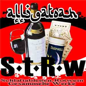 Alligatoah - Schlaftabletten, Rotwein - Gesammelte Werke