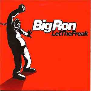 Big Ron - Let The Freak