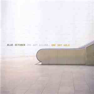 Blue October - One Day Silver, One Day Gold