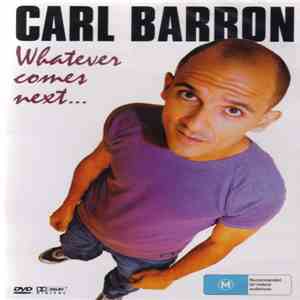 Carl Barron - Whatever Comes Next...