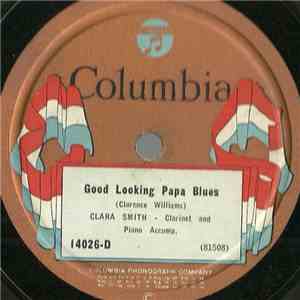 Clara Smith - Good Looking Papa Blues / Don't Advertise Your Man