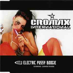 Cromax International - Electric Pussy Boogie