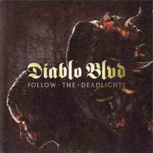 Diablo Blvd - Follow The Deadlights