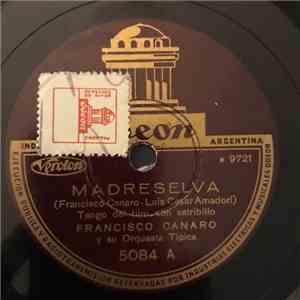 Francisco Canaro Y Su Orquesta Típica - Madreselva