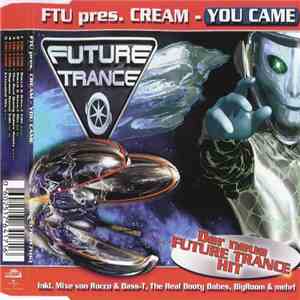 FTU pres. Cream - You Came