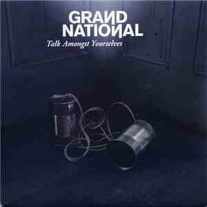 Grand National - Talk Amongst Yourselves