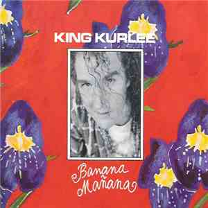 King Kurlee - Banana Manana