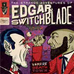 Lonesome Wyatt, Sons Of Perdition - The Strange Adventures of Edgar Switchb ...