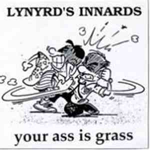 Lynyrd's Innards - Your Ass Is Grass