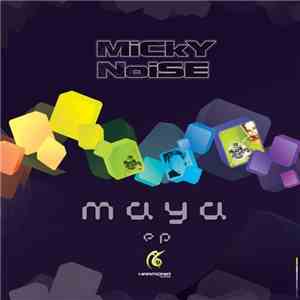 Micky Noise - Maya EP