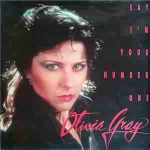 Olivia Gray - Say I'm Your Number One