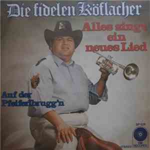 Orig. Fidelen Köflacher - Alles Singt Ein Neues Lied / Auf Der Pfeiferlbrug ...