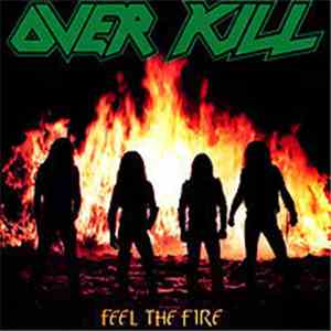 Overkill - Feel The Fire