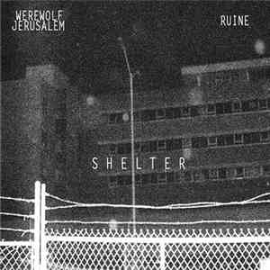 Ruine / Werewolf Jerusalem - Shelter