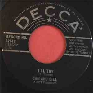 Sam And Bill - I Feel Like Cryin' / I'll Try